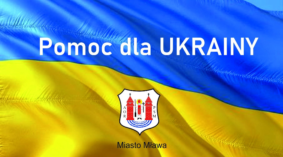 Pomoc dla UKRAINY - Hilfe für die Ukraine – so der Aufruf Viernheims polnischer Partnerstadt Mława