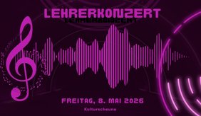 Das Bild zeigt ein modernes, grafisch gestaltetes Veranstaltungsplakat in dunklen Violett- und Pinktönen. Im oberen Bereich steht in großer, leuchtender Schrift das Wort „Lehrerkonzert“. Darunter verläuft mittig eine stilisierte Klangwelle, die wie ein Audiogramm aussieht und sich horizontal über das Bild zieht. Auf der linken Seite ist ein großes Notenschlüssel-Symbol zu sehen, umgeben von kleinen Noten, die das musikalische Thema unterstreichen. Rechts ergänzen geschwungene Linien und Lichteffekte die dynamische Gestaltung. Im unteren Bereich stehen die Veranstaltungsdaten: „Freitag, 8. Mai 2026“ sowie darunter der Veranstaltungsort „Kulturscheune“. Das gesamte Design vermittelt eine moderne, musikalische Atmosphäre und weist klar auf ein Konzert hin.
